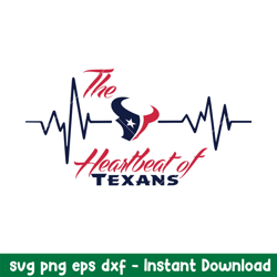 The Heartbeat Of Texans Svg, Houston Texans Svg, NFL Svg, Png Dxf Eps Digital File