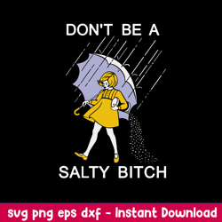 Don_t Be A Saltly Bitch Svg,  Saltly Bitch Svg, Png Dxf Eps File