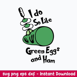 I Do So Like Greend Eggs And Ham Svg, Dr Seuss Svg, Png Dxf Eps File