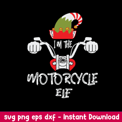 Im The Motorcycle  Elf Svg, Elf Svg, Png dxf Eps File