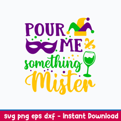Pour Me Something Mister Svg, Png Dxf Eps File