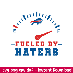 Fueled By Haters Buffalo Bills Svg, Buffalo Bills Svg, NFL Svg, Png Dxf Eps Digital File