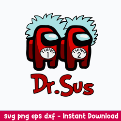 Dr Suess Imposter Thing 1 Thing 2 Svg, Among Us Svg, Dr Suess Svg, Png Dxf Eps File