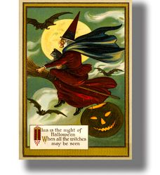 halloween poster with a witch on a broom. reproduction of a vintage holiday card. poster for the witch's room. 684.
