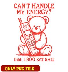Cant Handle My Energy Retro Png