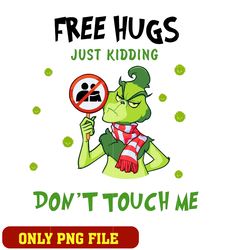 Free Hugs Just Kidding Don't Touch Me png