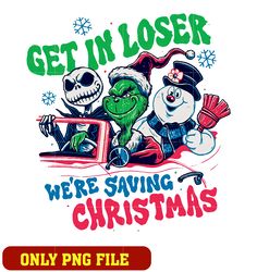 Get in Loser We're Saving Christmas png