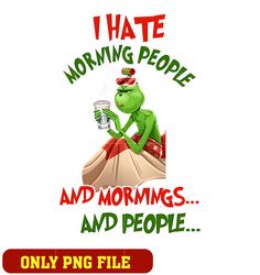I Hate Morning People And Mornings And People png