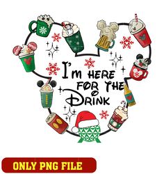 I'm Here For The Drinks png, mickey mouse head png