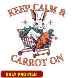 Keep Calm and Carrot On png
