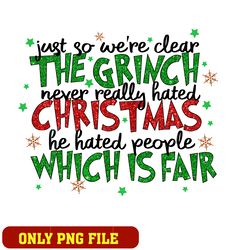The Grinc Never Really Hated Christmas png