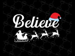 Believe In San-ta Cla-use Christmas Svg, San-ta Hat Claus With Reindeer Svg, Christmas Png, Digital Download