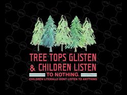 Tree Tops Glisten And Children Listen To Nothing Christmas Png, Retro Christmas Tree Png, Christmas Png, Digital Downloa