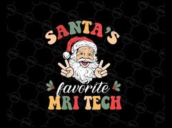 Retro Groovy Santas Favorite MRI Tech Christmas Svg, Santa Favorite Nurse Svg, Christmas Png, Digital Download