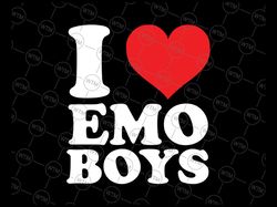 I Love Emo Boys Svg Png, Valentine's Day Svg,  Happy Valentine's Day svg Png, Valentine Svg Clipart Vector Shirt, DXF Pn