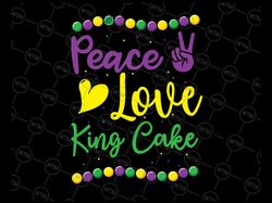 Peace Love King Cake Svg, Mardi Gras Svg, Peace Love Mardi Gras Svg, Mardi Gras Svg, Peace Love Svg, Cut File for Cricut