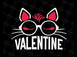 Valentine Cat with Glasses for Valentines Day Cat Lover Valentine svg, Animal Valentines Svg, Cutting Pet Files for Cric