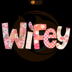 Floral Wifey Retro Mom Life PNG Digital Download Files