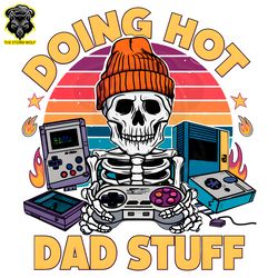 Skeleton Dad Doing Hot Dad Stuff PNG Digital Download Files