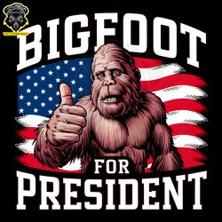 Bigfoot For President America Election PNG