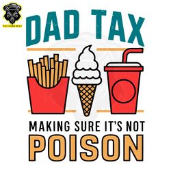 Dad Tax Making Sure Its Not Poison Funny Dad Life SVG