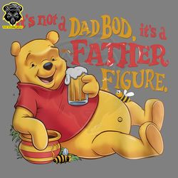 Winnie The Pooh Its Not A Dad Bod Its A Father Figure PNG