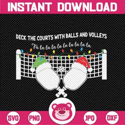 Deck The Courts With Balls And Volleys Christmas Pickleball Svg, Pickleball Christmas Light Svg, Christmas Png, Digital