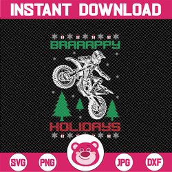 Motocross Rider Dirt Bike Braap Ugly Christmas Xmas Svg, Motocross Rider Braaaappy Holiday Svg, Christmas Png, Digital D