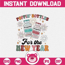Poppin Bottles For The New Year Png, Propofol ICU Nurse New Year Png, Christmas Png, Digital Download
