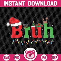 Funny Bruh Merry Christmas Svg, Xmas Season Vibe Svg, Funny Xmas Santa Hat Svg, Christmas Png, Digital Download