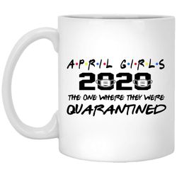 April Girls 2020 Graduation Senior Funny Quarantine Premium White Mug