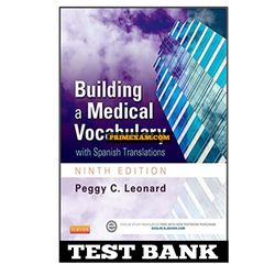 Building a Medical Vocabulary 9th Edition Leonard Test Bank