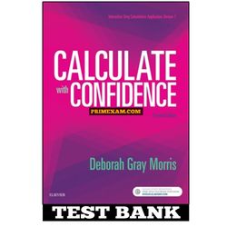 Calculate with Confidence 7th Edition Morris Test Bank