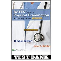 Bates Guide to Physical Examination and History Taking 12th Edition Bickley Test Bank