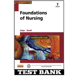 Foundations of Nursing 7th Edition by Cooper Test Bank