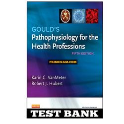 Goulds Pathophysiology for the Health Professions 5th Edition VanMeter Test Bank