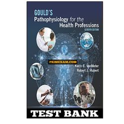 Goulds Pathophysiology for the Health Professions 7th Edition by VanMeter Test Bank