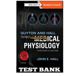 Guyton and Hall Textbook of Medical Physiology 13th Edition Hall Test Bank