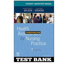 Health Assessment for Nursing Practice 7th Edition Wilson Test Bank