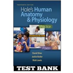 Holes Human Anatomy & Physiology 13th Edition by Shier Test Bank