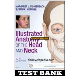Illustrated Anatomy of the Head and Neck 5th Edition by Fehrenbach Test Bank