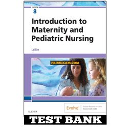 Introduction To Maternity And Pediatric Nursing 8th Edition Test Bank