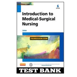 Introduction to Medical-Surgical Nursing 6th Edition Linton Test Bank