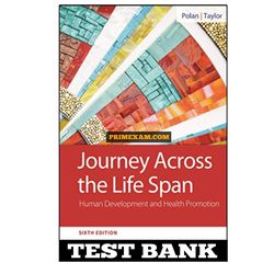 Journey Across the Life Span 6th Edition Polan Test Bank