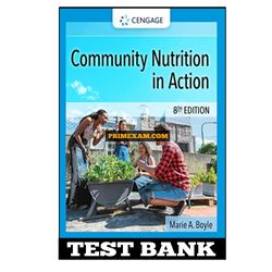 Community Nutrition in Action 8th Edition Boyle Test Bank