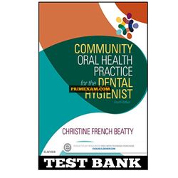 Community Oral Health Practice for the Dental Hygienist 4th Edition Beatty Test Bank
