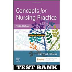 Concepts for Nursing Practice 3rd Edition Giddens Test Bank
