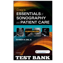Craigs Essentials of Sonography and Patient Care 4th Edition De Jong Test Bank