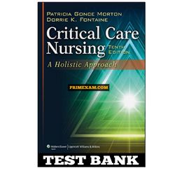 Critical Care Nursing A Holistic Approach 10th Edition Morton Test Bank