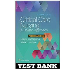 Critical Care Nursing A Holistic Approach 11th Edition Morton Test Bank